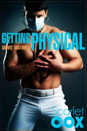 [Groves' Anatomy 05] • Getting Physical